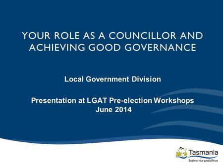 YOUR ROLE AS A COUNCILLOR And achieving good governance