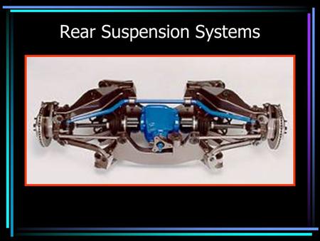 Rear Suspension Systems
