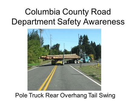 Columbia County Road Department Safety Awareness