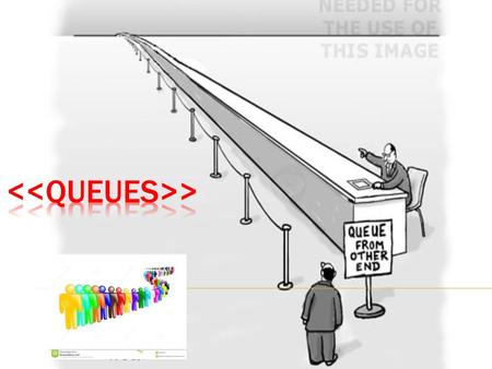 .. 2 3  A queue is a waiting line…….  It’s in daily life:-  A line of persons waiting to check out at a supermarket.  A line of persons waiting.