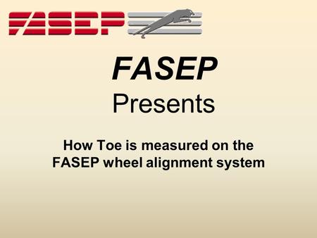 FASEP Presents How Toe is measured on the FASEP wheel alignment system.