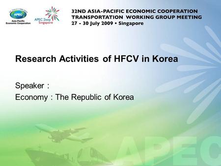 Research Activities of HFCV in Korea Speaker : Economy : The Republic of Korea.