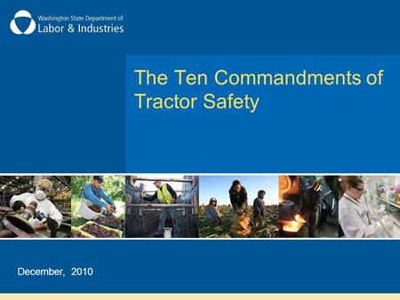 The Ten Commandments of Tractor Safety December, 2010.
