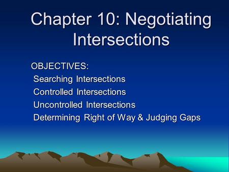 Chapter 10: Negotiating Intersections