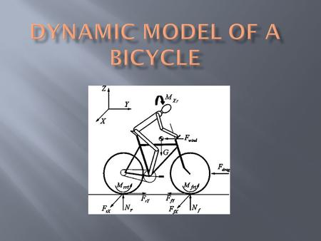 Looking for a dynamic model of a bicycle and rider system: - Simple - Clear - Compliant with Simulink.