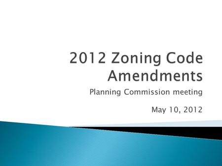 Planning Commission meeting May 10, 2012.  Continue reviewing and provide direction on: 1. Hazardous Liquid Pipelines 2. KZC and KMC amendments that.