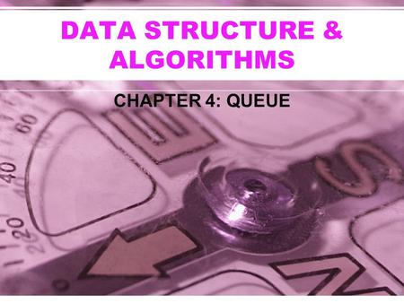 DATA STRUCTURE & ALGORITHMS