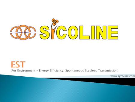 (For Environment – Energy Efficiency, Spontaneous Stepless Transmission) www.sycoline.com.