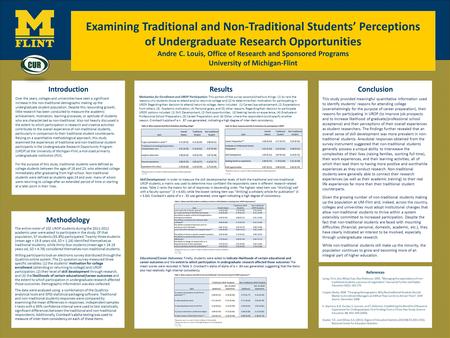Examining Traditional and Non-Traditional Students’ Perceptions of Undergraduate Research Opportunities Andre C. Louis, Office of Research and Sponsored.