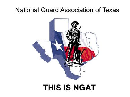 THIS IS NGAT National Guard Association of Texas.
