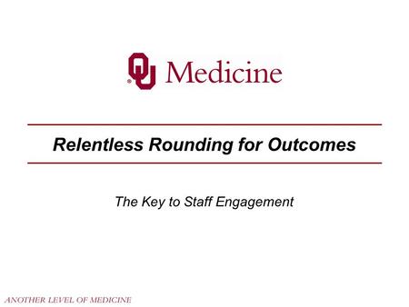 Relentless Rounding for Outcomes