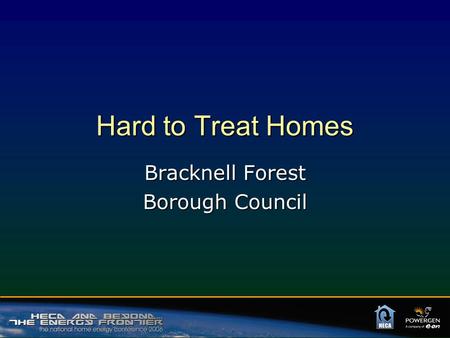 Hard to Treat Homes Bracknell Forest Borough Council.