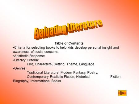Table of Contents Criteria for selecting books to help kids develop personal insight and awareness of social concerns Aesthetic Response Literary Criteria: