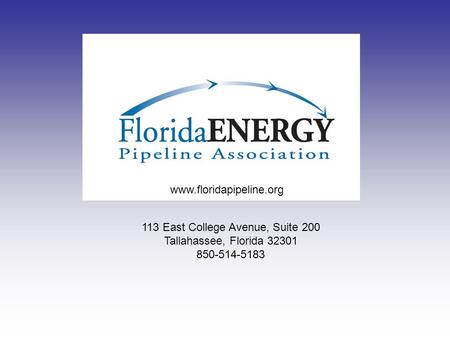 Www.floridapipeline.org 113 East College Avenue, Suite 200 Tallahassee, Florida 32301 850-514-5183.