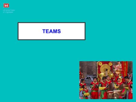 TEAMS. TEAM DEFINED TEAMS HAVE: Two or More Members Specific Performance Objective or Recognizable Goal Coordination Among Members is Required for Goal.