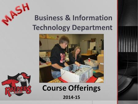 Business & Information Technology Department Course Offerings 2014-15.