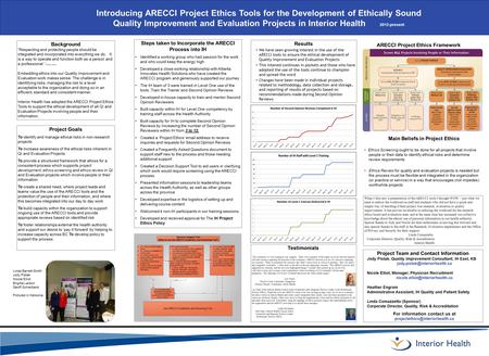 Introducing ARECCI Project Ethics Tools for the Development of Ethically Sound Quality Improvement and Evaluation Projects in Interior Health 2012-present.