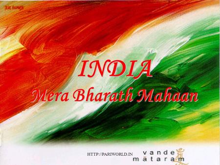 INDIA Mera Bharath Mahaan  The subcontinent of India lies in south Asia, between Pakistan, China and Nepal. To the north it is bordered.