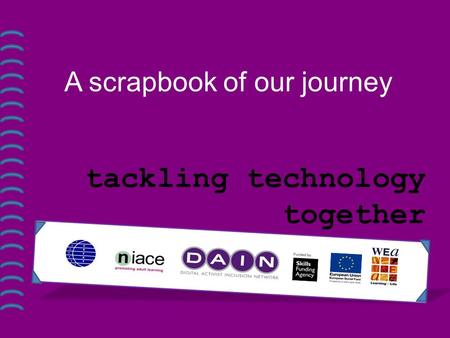 A scrapbook of our journey tackling technology together.