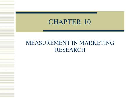 MEASUREMENT IN MARKETING RESEARCH