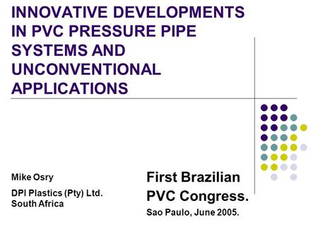 Mike Osry DPI Plastics (Pty) Ltd South Africa First Brazilian