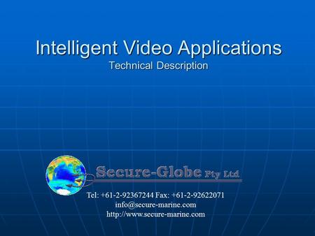 Intelligent Video Applications Technical Description Tel: +61-2-92367244 Fax: +61-2-92622071