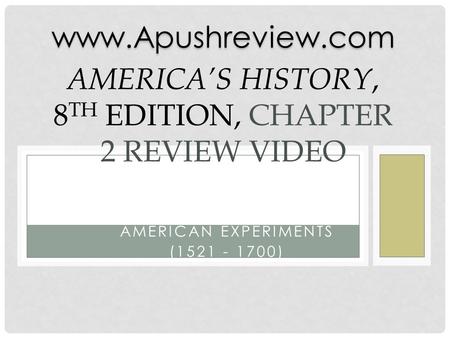 America’s History, 8th Edition, Chapter 2 Review Video