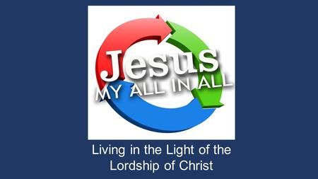 Living in the Light of the Lordship of Christ. BOOKLETS 1.Suggested donation of $2 for small and $3 for large. 2.Write your name in front. 3.Memorize.