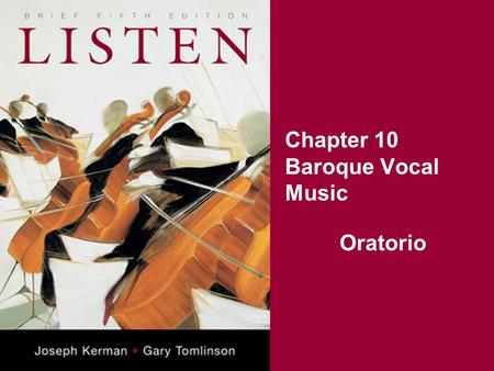 Chapter 10 Baroque Vocal Music Oratorio. Key Terms Oratorio Chorus Secco recitative Accompanied recitative.