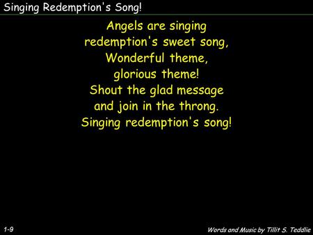 redemption's sweet song, Wonderful theme, glorious theme!