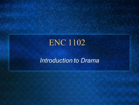 ENC 1102 Introduction to Drama. Grand Theatre at Ephesus.