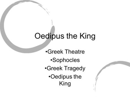 Greek Theatre Sophocles Greek Tragedy Oedipus the King