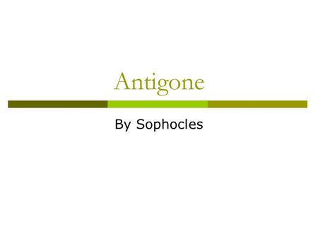 Antigone By Sophocles.