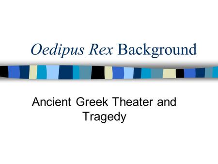 Oedipus Rex Background