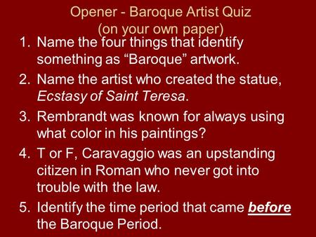 Opener - Baroque Artist Quiz (on your own paper)
