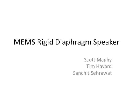 MEMS Rigid Diaphragm Speaker