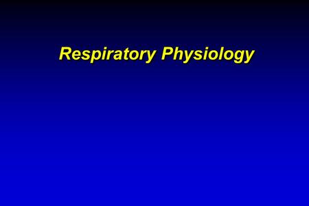 Respiratory Physiology. heart circuitry heart circuitry tissues.
