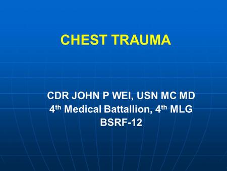 CDR JOHN P WEI, USN MC MD 4th Medical Battallion, 4th MLG BSRF-12