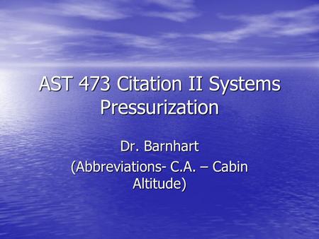 AST 473 Citation II Systems Pressurization