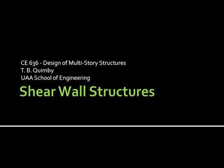 Shear Wall Structures CE Design of Multi-Story Structures