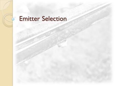 Emitter Selection.
