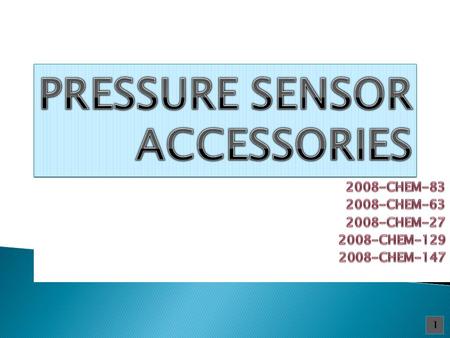 1.  Introduction  Categories/Kinds of Pressure Sensing Accessories  Purpose  References 2.