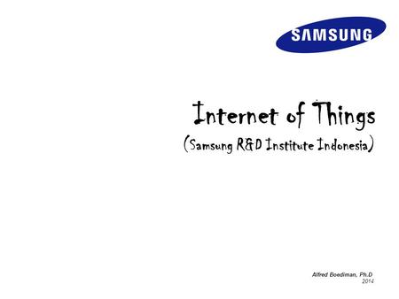 Internet of Things (Samsung R&D Institute Indonesia)