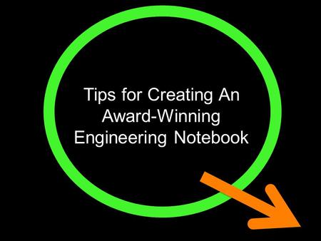 Tips for Creating An Award-Winning Engineering Notebook