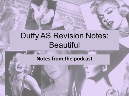 Duffy AS Revision Notes: Beautiful Notes from the podcast.