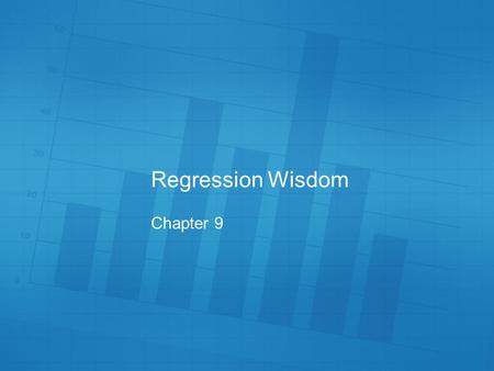 Regression Wisdom Chapter 9.