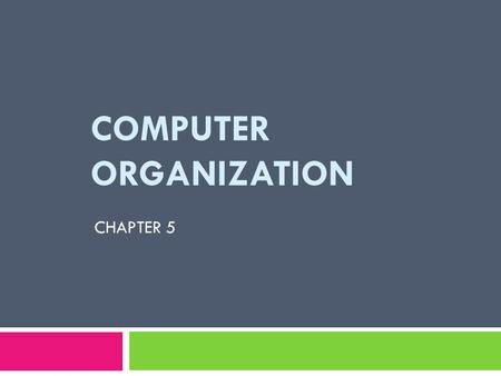 COMPUTER ORGANIZATION CHAPTER 5. 5.4 SUBSYSTEM INTERCONNECTION.