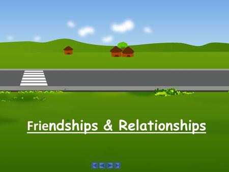 Friendships & Relationships