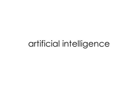 Artificial intelligence. I believe that in about fifty years' time it will be possible, to programme computers, with a storage capacity of about 10.