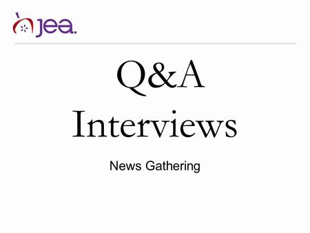 Q&A Interviews News Gathering.